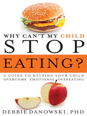 cover image of Why Can't My Child Stop Eating?